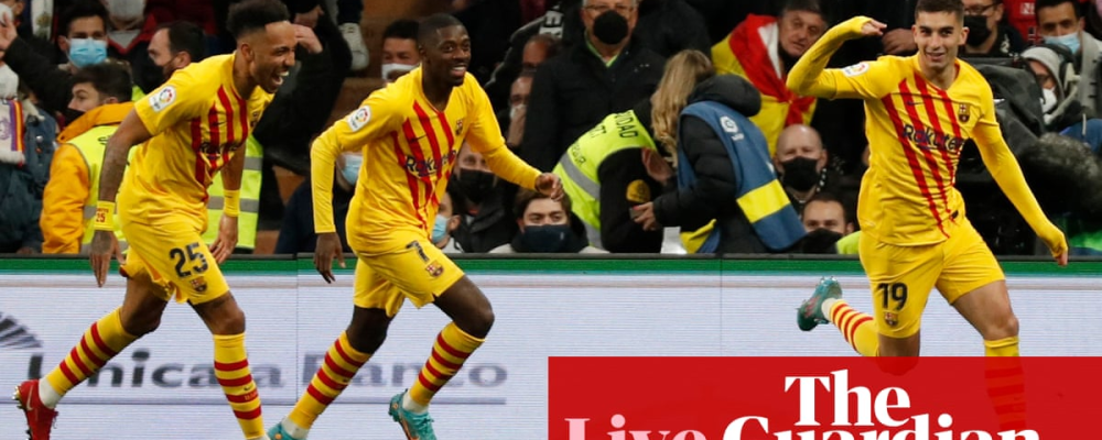 Real Madrid 0-4 Barcelona: La Liga – as it happened – The Guardian