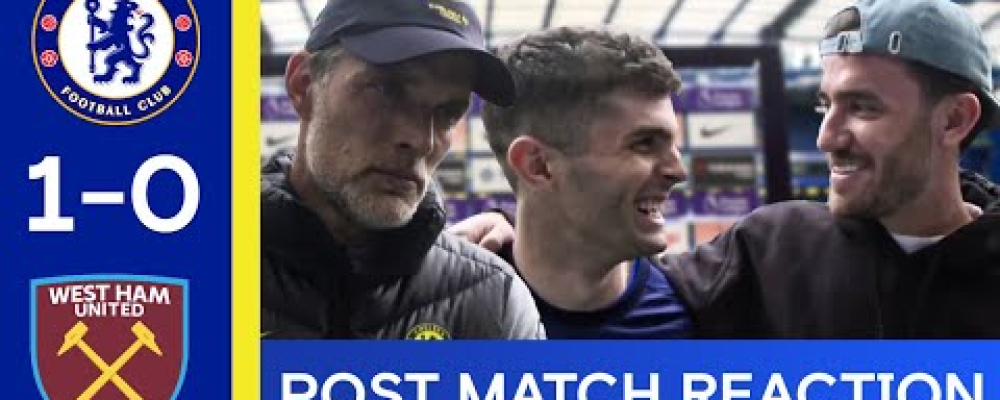 Tuchel & Pulisic React to Big Win ft. Chillwell! | Chelsea 1-0 West Ham | Post Match Reaction – Chelsea Football Club